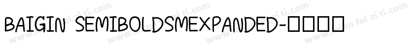 BAIGIN SEMIBOLDSMEXPANDED字体转换
